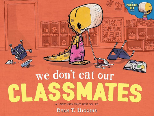 We Don't Eat Our Classmates: A Penelope Rex Book cover image