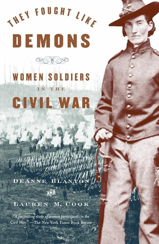They Fought Like Demons: Women Soldiers in the Civil War (Vintage Civil War Library) cover image