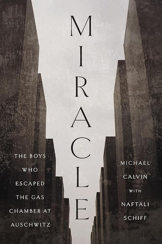 Miracle: The Boys Who Escaped the Gas Chamber at Auschwitz cover image