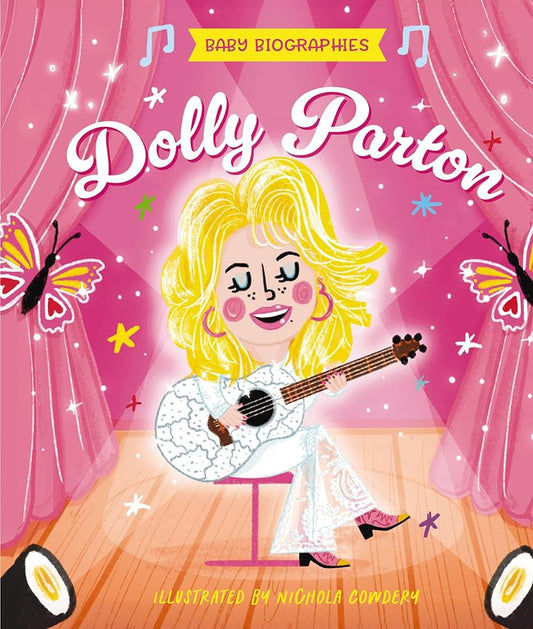Baby Biographies: Dolly Parton: My Baby’s Introduction to the Queen of Country cover image