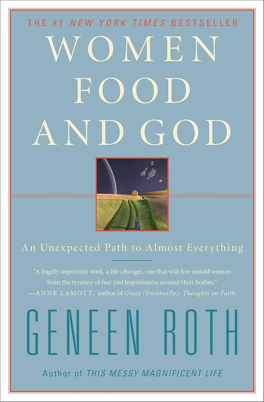 Women Food and God: An Unexpected Path to Almost Everything cover image