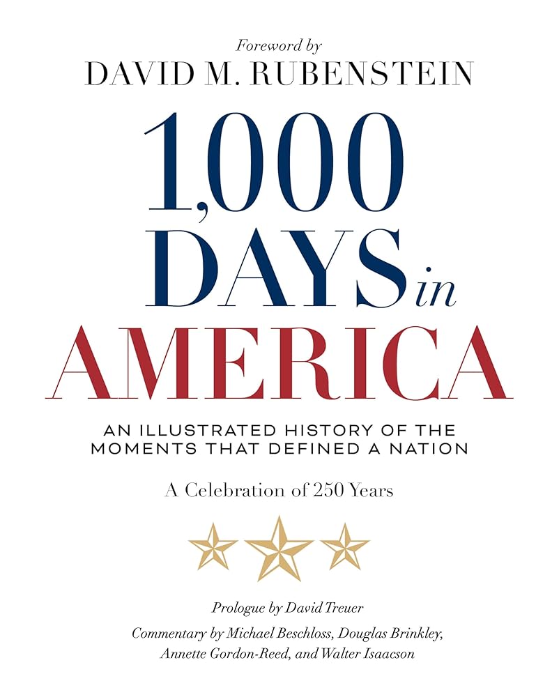 1,000 Days in America: An Illustrated History of the Moments That Defined a Nation cover image