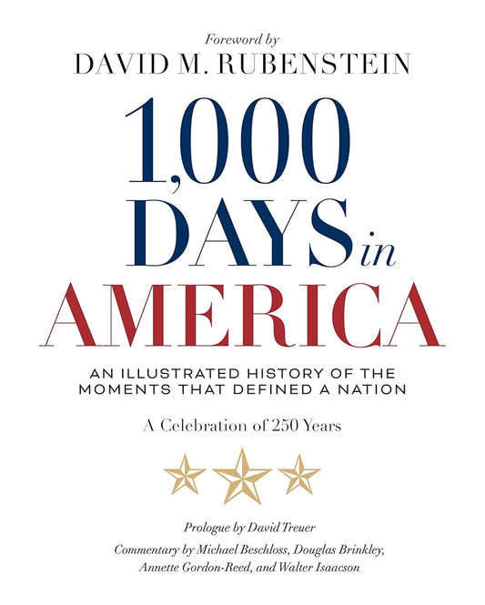 1,000 Days in America: An Illustrated History of the Moments That Defined a Nation cover image