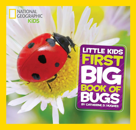 National Geographic Little Kids First Big Book of Bugs (National Geographic Little Kids First Big Books) cover image