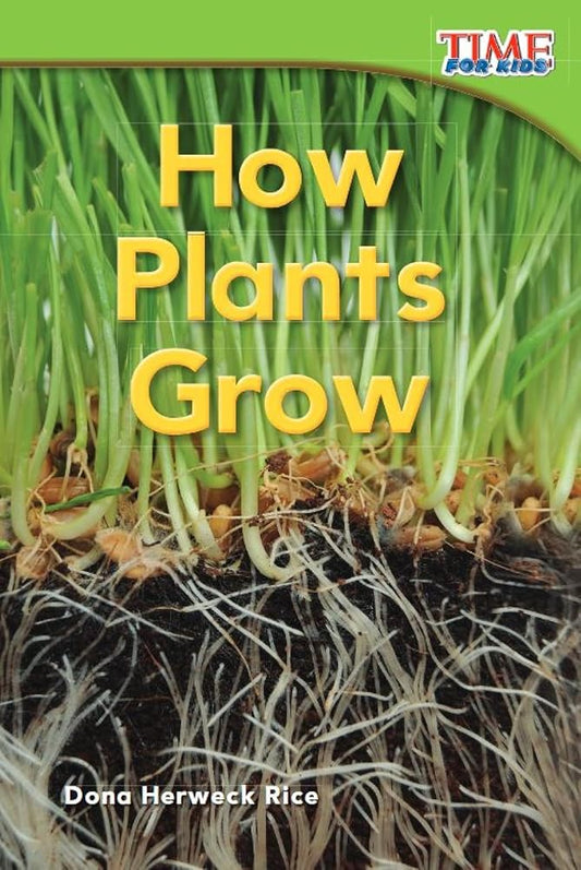 How Plants Grow (TIME FOR KIDS® Nonfiction Readers) cover image