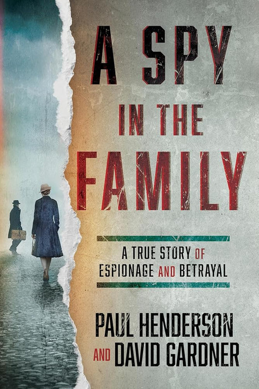 A Spy in the Family: A True Story of Espionage and Betrayal cover image