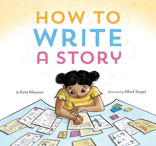 How to Write a Story: (Read-Aloud Book, Learn to Read and Write) cover image