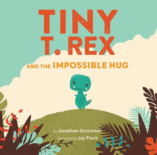 Tiny T. Rex and the Impossible Hug cover image
