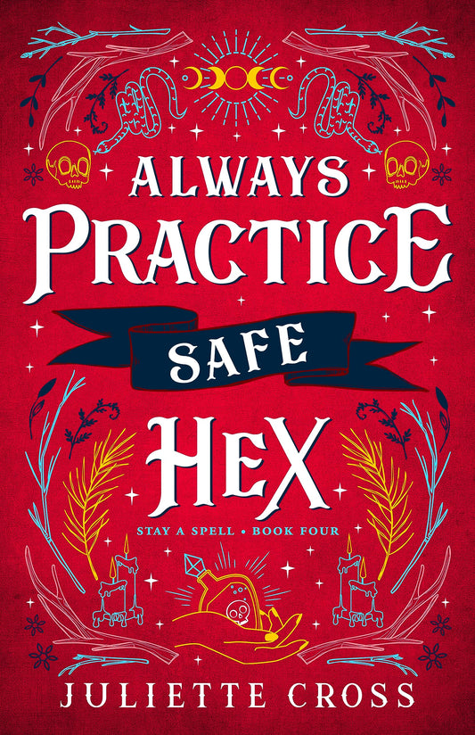 Always Practice Safe Hex: Stay A Spell Book 4 (Volume 4)