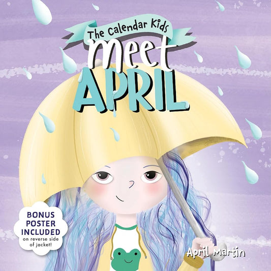 Meet April: A Spring Picture Book for April Fool's Day and Earth Day (The Calendar Kids) cover image