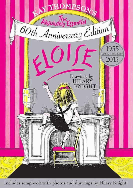 Eloise: The Absolutely Essential 60th Anniversary Edition cover image