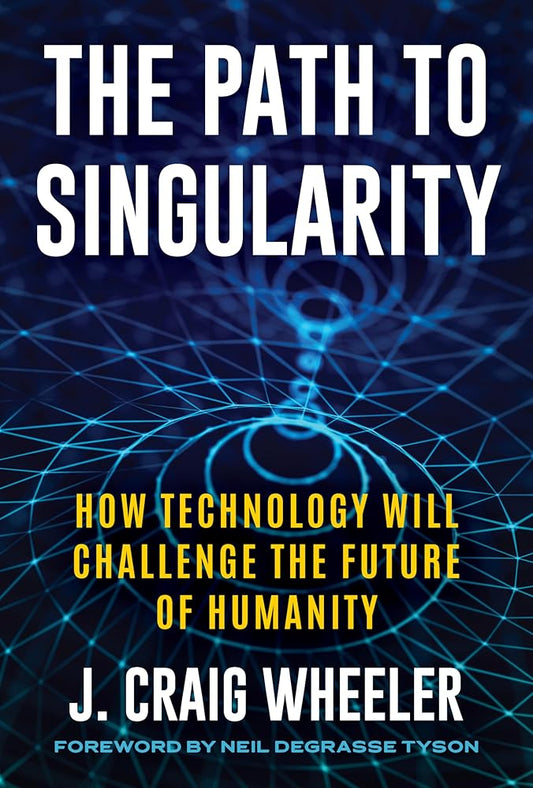 The Path to Singularity: How Technology Will Challenge the Future of Humanity cover image