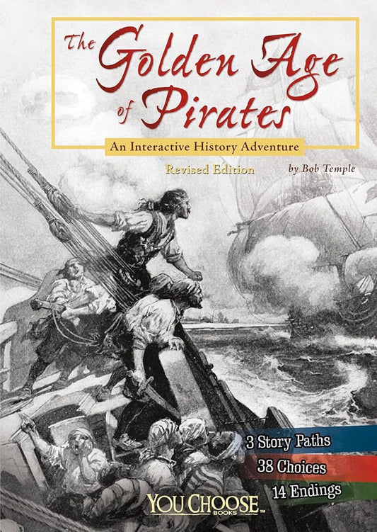 The Golden Age of Pirates: An Interactive History Adventure (You Choose: History) cover image
