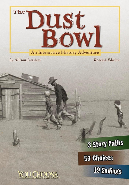 The Dust Bowl: An Interactive History Adventure (You Choose: History) cover image
