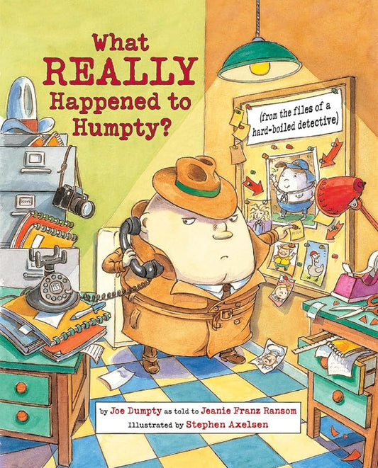 What Really Happened to Humpty? (Nursery-Rhyme Mysteries) cover image