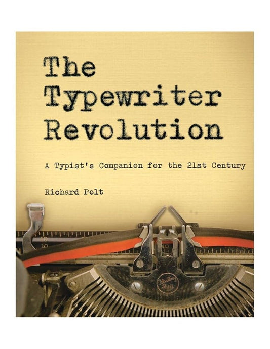 The Typewriter Revolution: A Typist's Companion for the 21st Century cover image