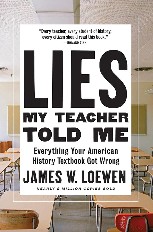 Lies My Teacher Told Me: Everything Your American History Textbook Got Wrong cover image