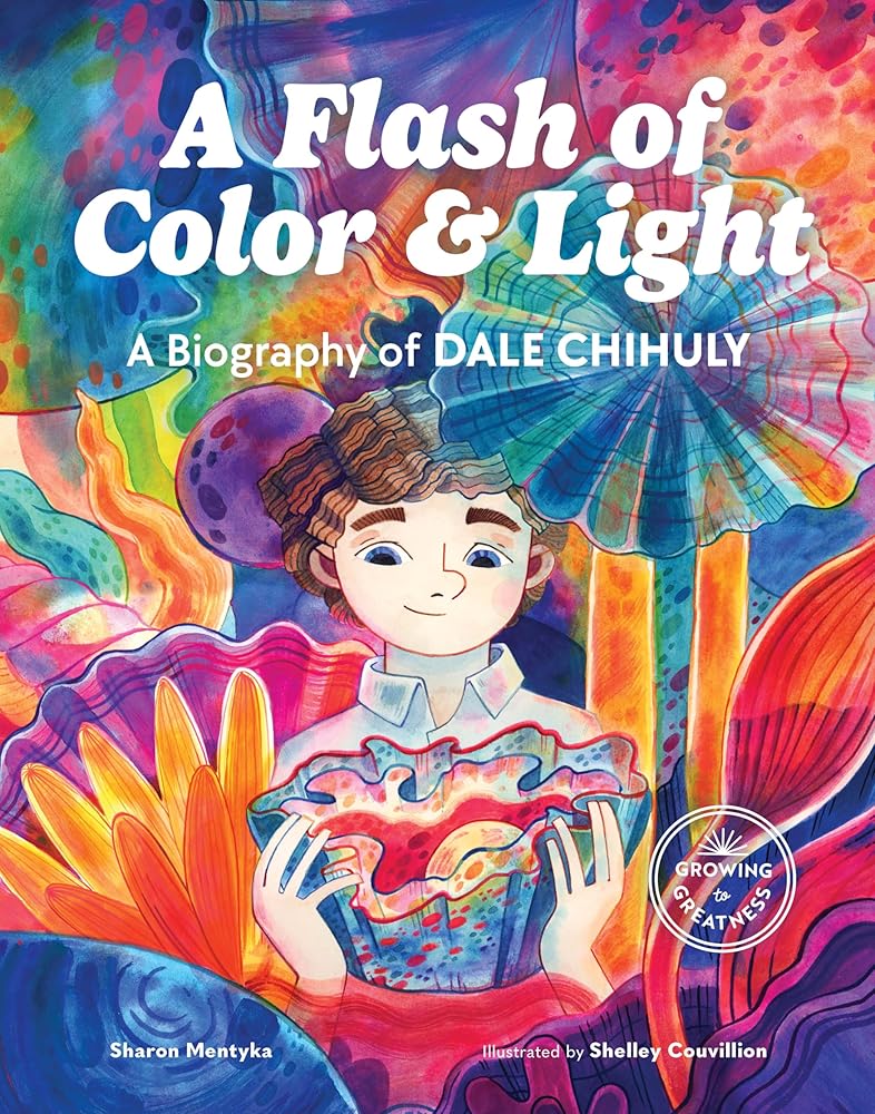 A Flash of Color and Light: A Biography of Dale Chihuly cover image