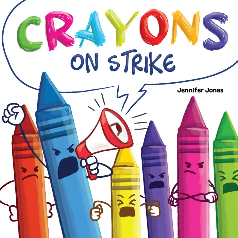 Crayons on Strike: A Funny, Rhyming, Read Aloud Kid's Book About Respect and Kindness for School Supplies cover image
