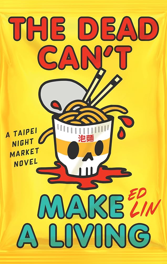 The Dead Can't Make a Living (A Taipei Night Market Novel) cover image