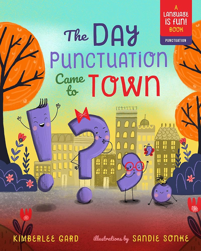 The Day Punctuation Came to Town (Language Is Fun, 2) (Volume 2) cover image