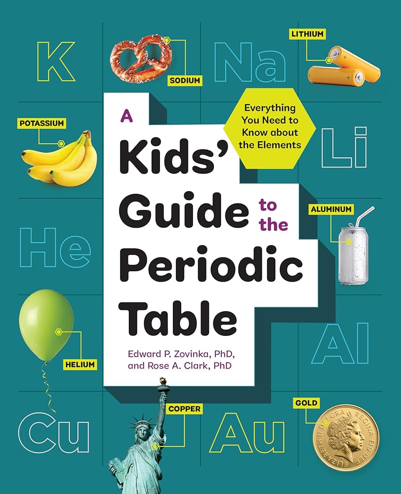 A Kids' Guide to the Periodic Table: Everything You Need to Know about the Elements cover image