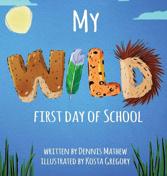 My WILD First Day of School cover image