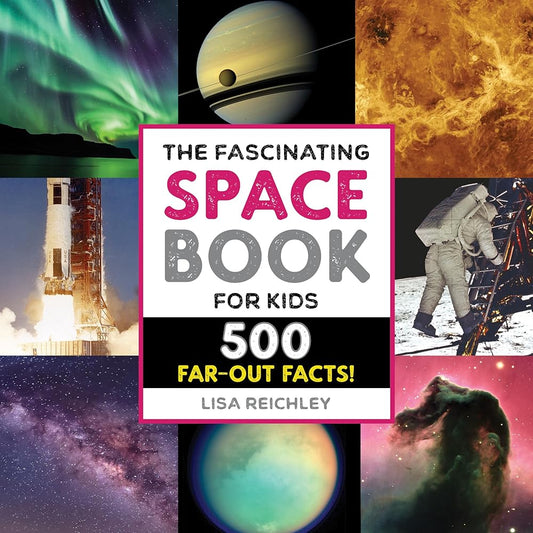 The Fascinating Space Book for Kids: 500 Far-Out Facts! (Fascinating Facts) cover image