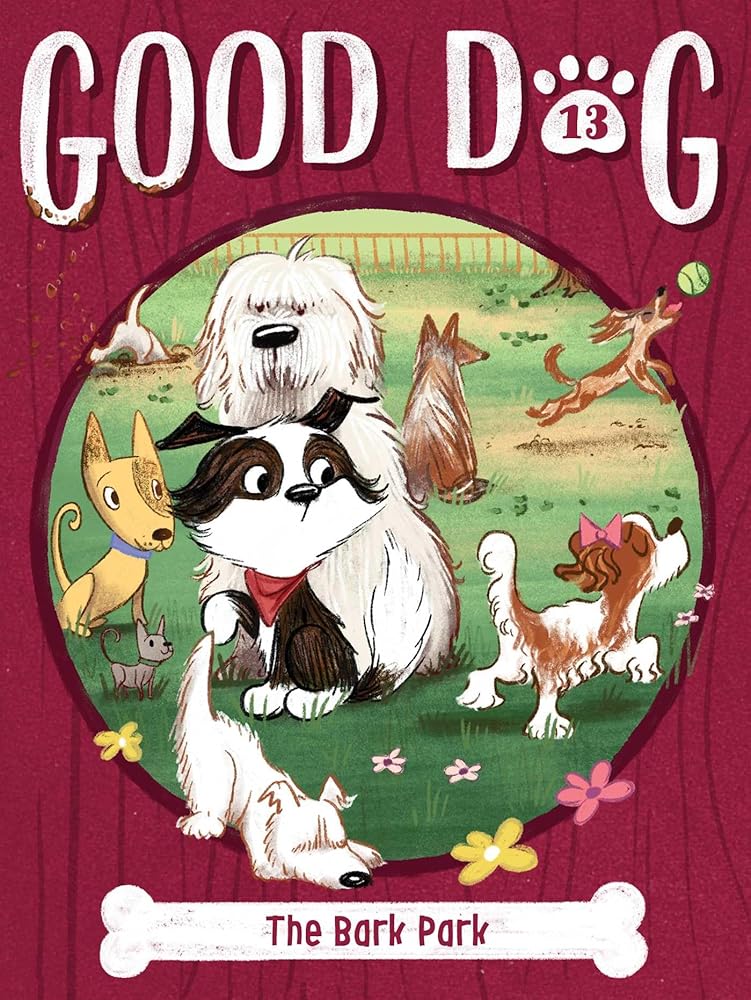 The Bark Park (13) (Good Dog) cover image