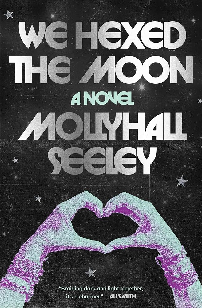We Hexed the Moon: A Novel cover image