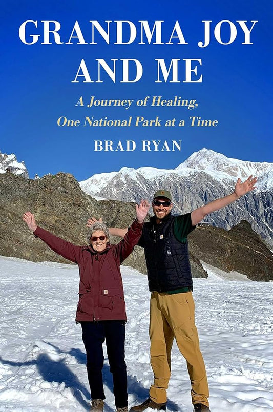 Grandma Joy and Me: A Journey of Healing, One National Park at a Time cover image