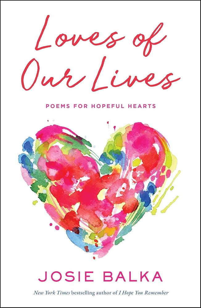 Loves of Our Lives: Poems for Hopeful Hearts cover image