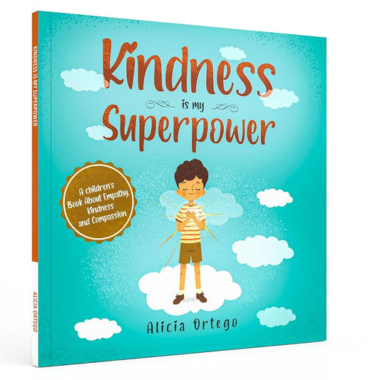 Kindness is My Superpower: A children's Book About Empathy, Kindness and Compassion (My Superpower Books) cover image