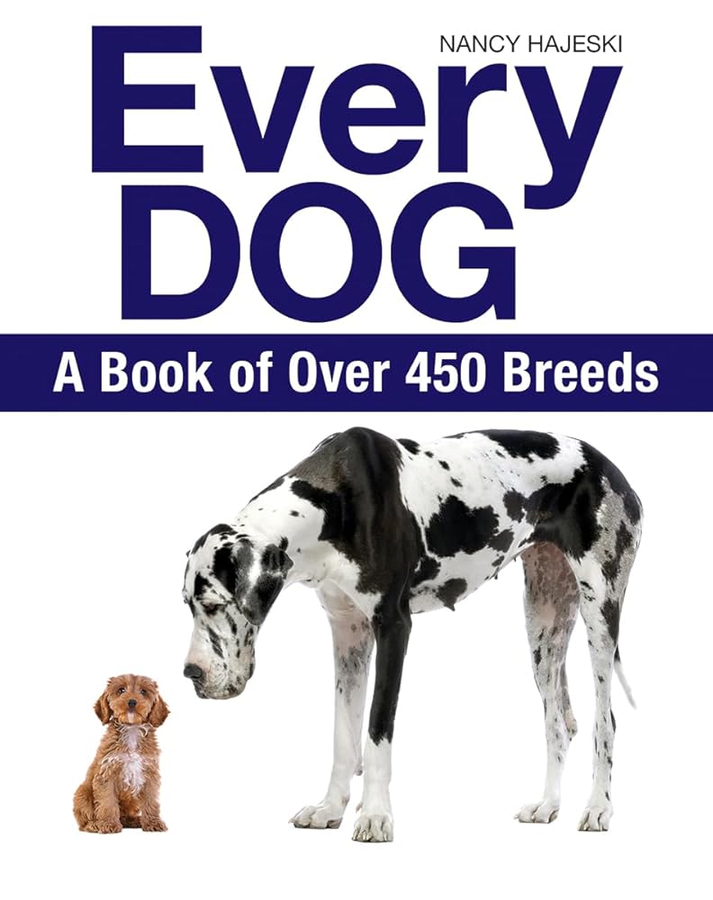 Every Dog: A Book of Over 450 Breeds cover image