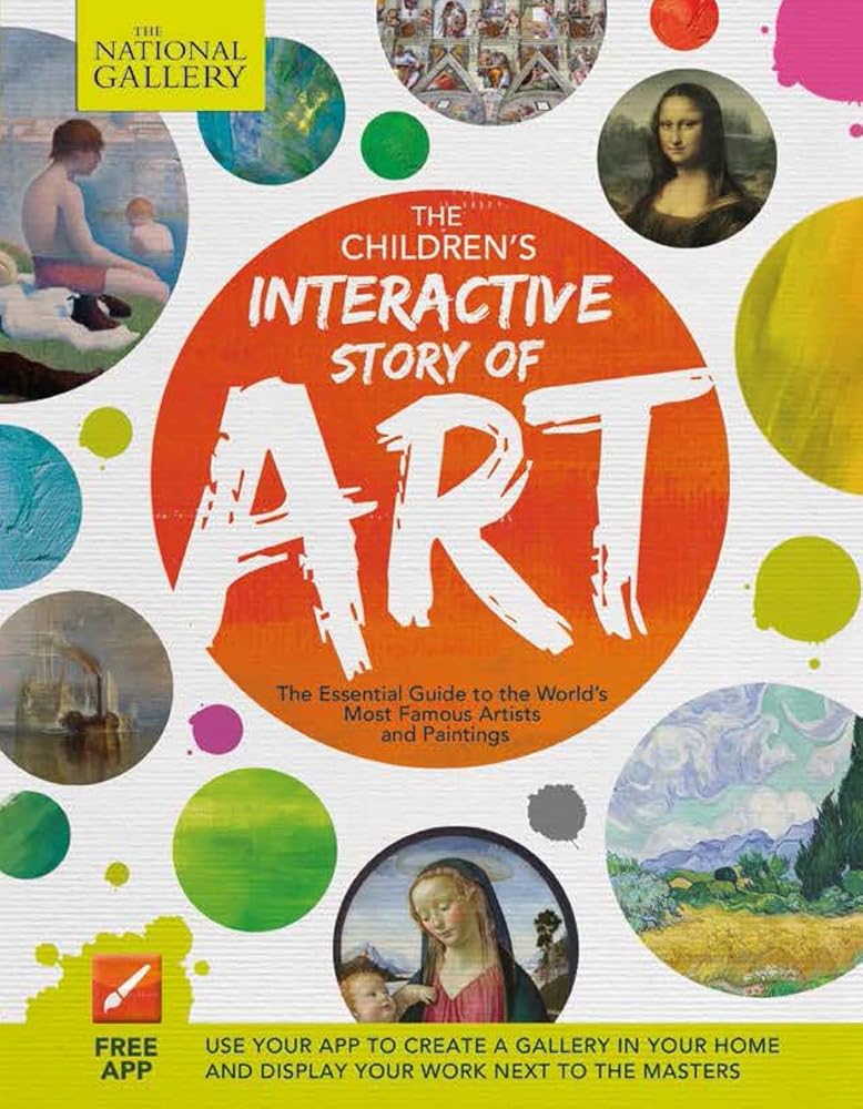 The Children's Interactive Story of Art: The Essential Guide to the World's Most Famous Artists and Paintings cover image