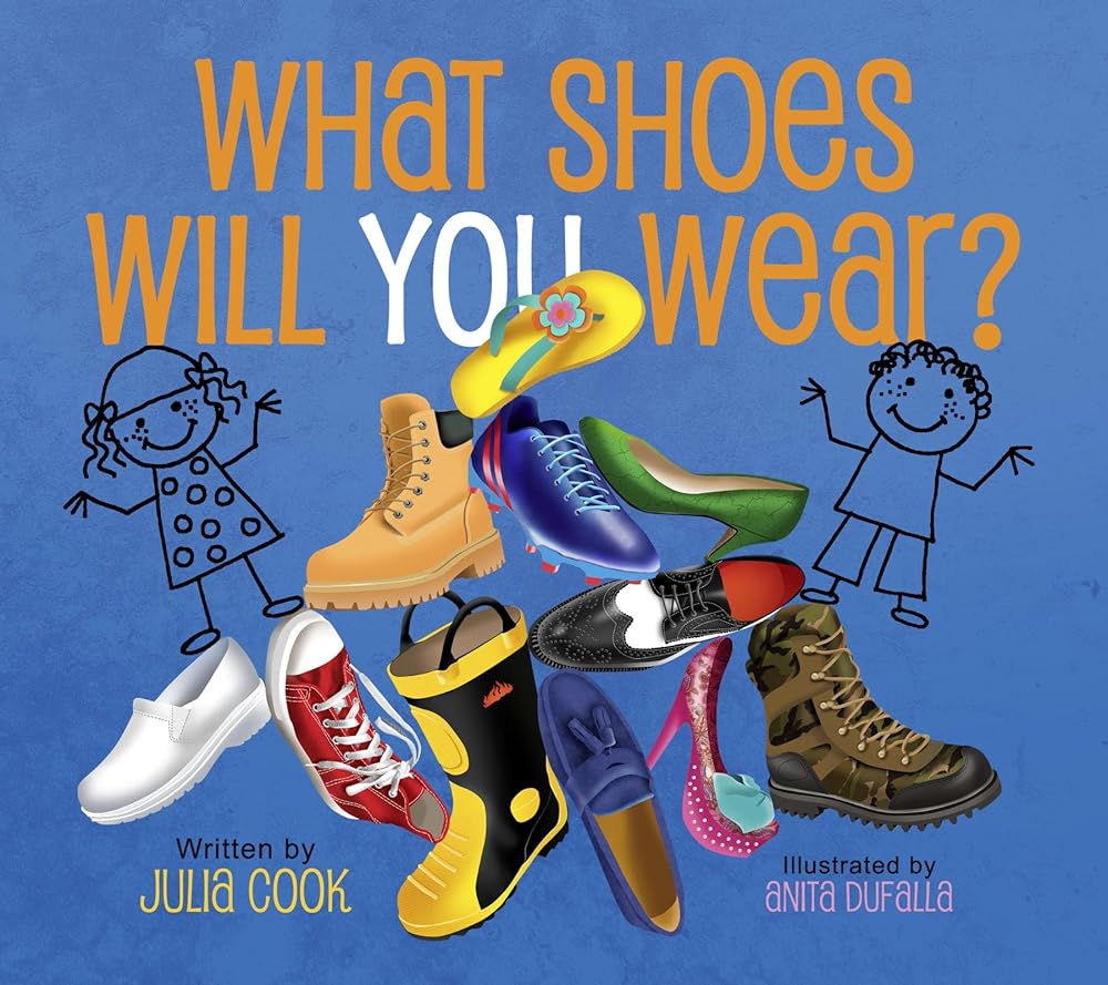 What Shoes Will You Wear?: A Picture Book About Finding the Career the Fits You cover image