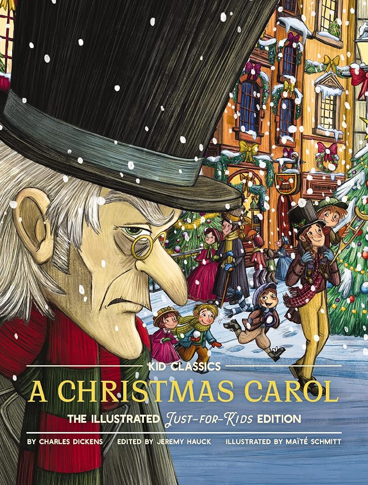 A Christmas Carol - Kid Classics: The Illustrated Just-for-Kids Edition cover image
