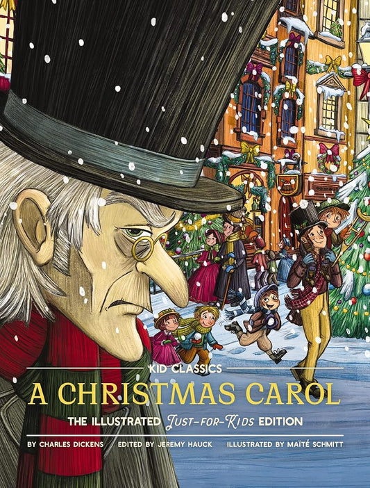 A Christmas Carol - Kid Classics: The Illustrated Just-for-Kids Edition cover image