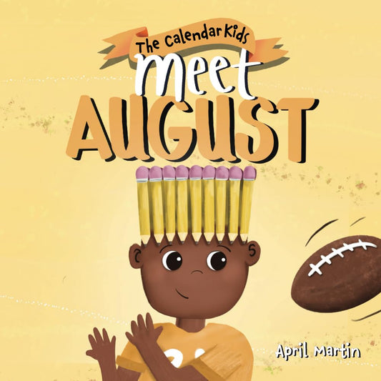 Meet August: a children's book that celebrates end of summer traditions, friendship, and getting ready for a new school year (The Calendar Kids®) cover image
