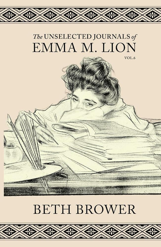 The Unselected Journals of Emma M. Lion: Vol. 6 cover image