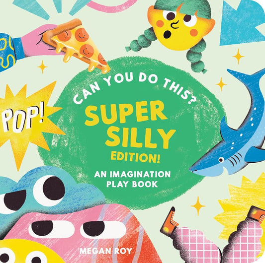 Can You Do This? (Super Silly Edition): An Imagination Play Book (Can You Do This? Interactive Books for Kids) cover image
