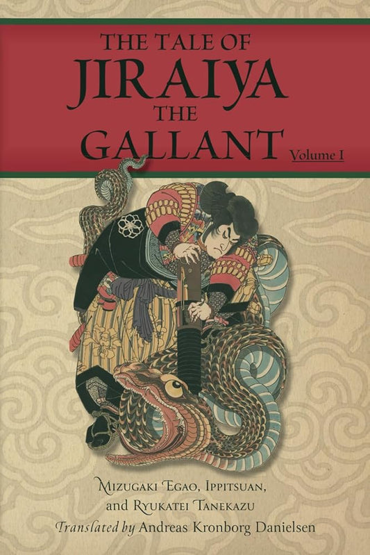 The Tale of Jiraiya the Gallant: Volume I (Magical Toads and Monstrous Serpents) cover image