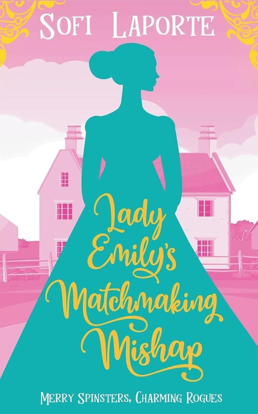 Lady Emily's Matchmaking Mishap (Merry Spinsters, Charming Rogues) cover image