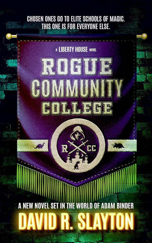 Rogue Community College: A Liberty House Novel cover image