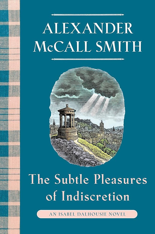 The Subtle Pleasures of Indiscretion: An Isabel Dalhousie Novel (16) (Isabel Dalhousie Series) cover image