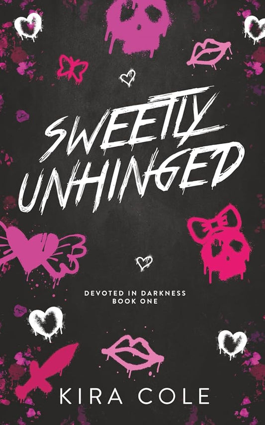 Sweetly Unhinged: A Dark Rom-Com (Devoted In Darkness) cover image