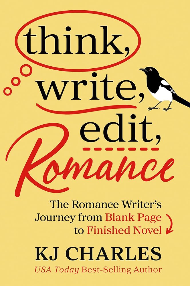Think, Write, Edit, Romance: The Romance Writer's Journey from Blank Page to Finished Novel cover image