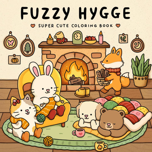 Fuzzy Hygge: Cute and Cozy Coloring Book for Adults & Teens Featuring Adorable Animals Characters for Stress Relief (Fuzzy Friends Coloring) cover image