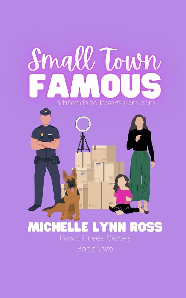 Small Town Famous: a friends to lovers rom-com (Fawn Creek Series) cover image