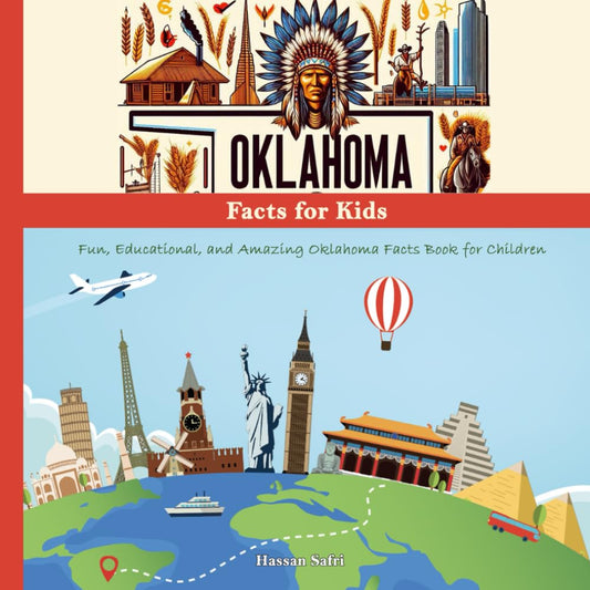 Oklahoma Facts for Kids: Fun, Educational, and Amazing Oklahoma Facts Book for Children (US State History, Geography, Wildlife, Culture, and More) cover image